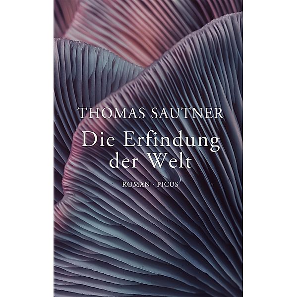 Die Erfindung der Welt, Thomas Sautner