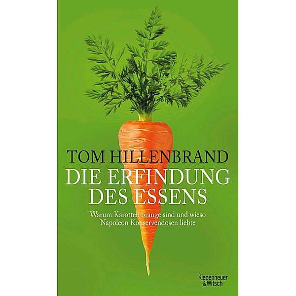 Die Erfindung des Essens, Tom Hillenbrand