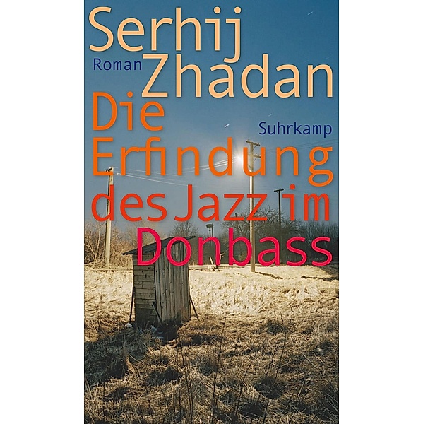 Die Erfindung des Jazz im Donbass, Serhij Zhadan