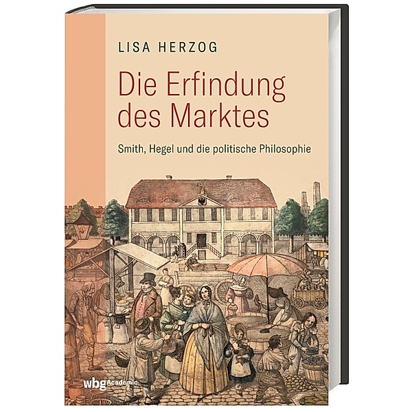 Die Erfindung des Marktes, Lisa Herzog