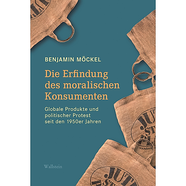 Die Erfindung des moralischen Konsumenten, Benjamin Möckel