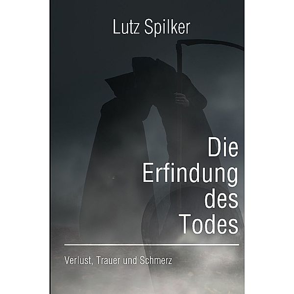 Die Erfindung des Todes, Lutz Spilker