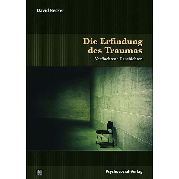 Die Erfindung des Traumas, David Becker