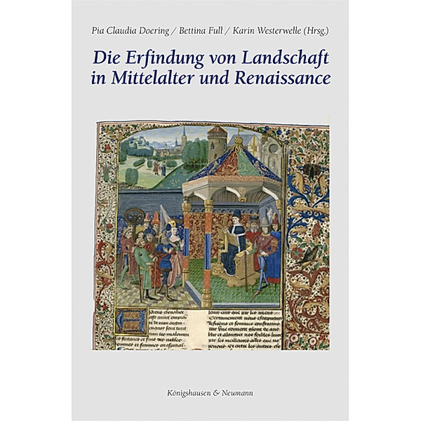 Die Erfindung von Landschaft in Mittelalter und Renaissance