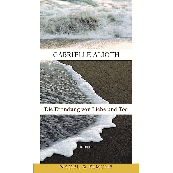 Die Erfindung von Liebe und Tod, Gabrielle Alioth