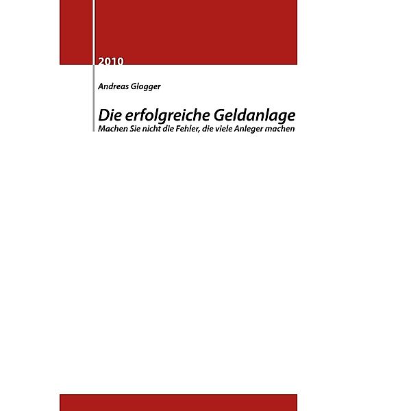 Die erfolgreiche Geldanlage, Andreas Glogger