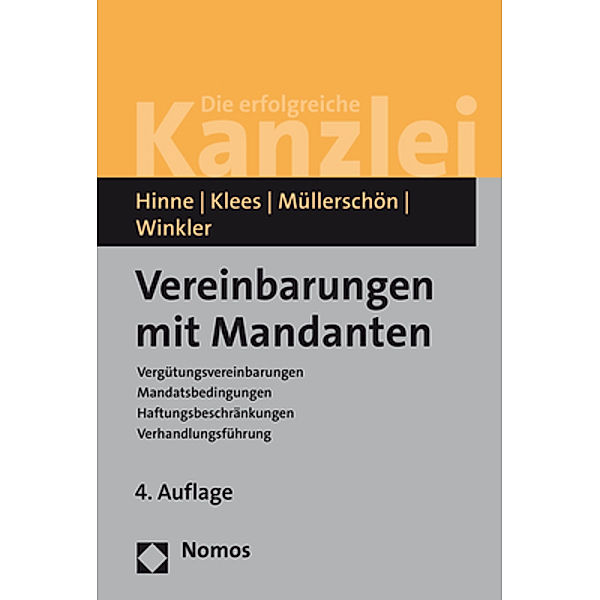 Die erfolgreiche Kanzlei / Vereinbarungen mit Mandanten, Dirk Hinne, Hans Klees, Albrecht Müllerschön, Klaus Winkler