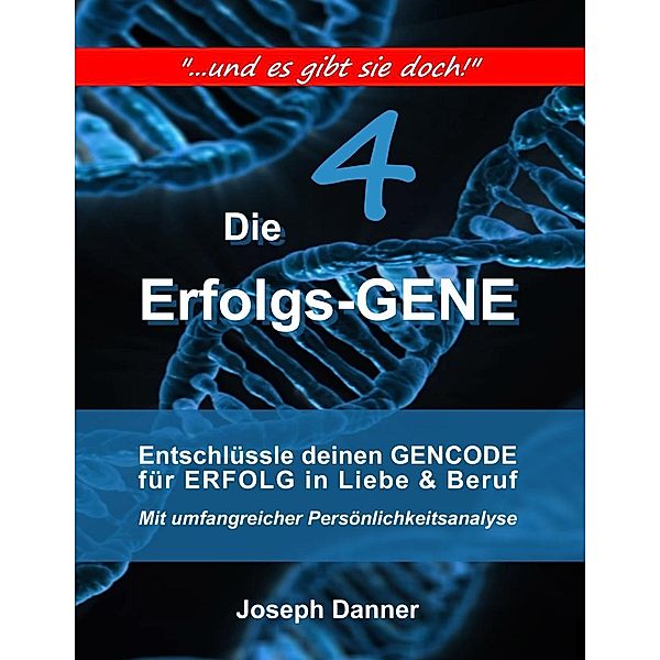 Die Erfolgs-Gene, Joseph Danner