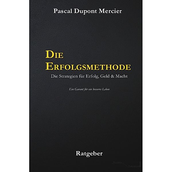 Die Erfolgsmethode, Pascal Dupont Mercier