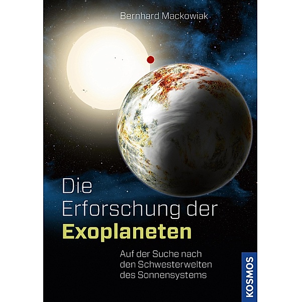 Die Erforschung der Exoplaneten, Bernhard Mackowiak