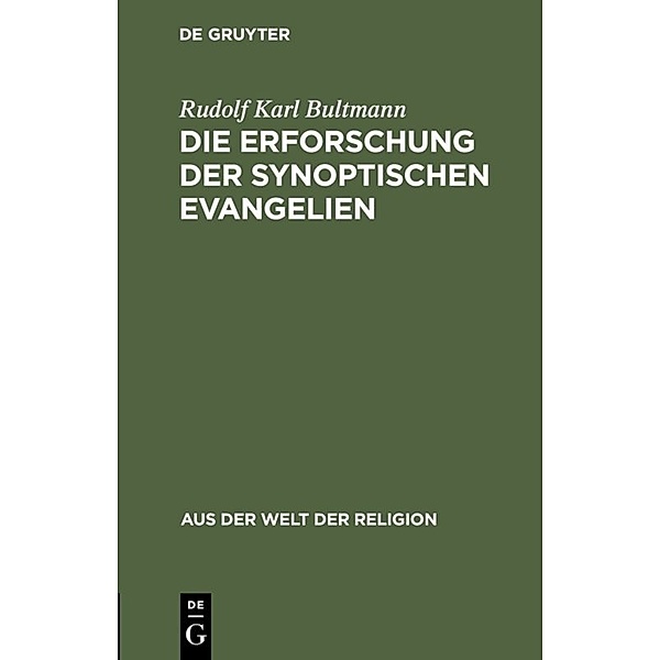 Die Erforschung der synoptischen Evangelien, Rudolf Karl Bultmann