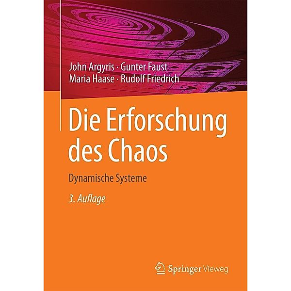 Die Erforschung des Chaos, John Argyris, Gunter Faust, Maria Haase, Rudolf Friedrich