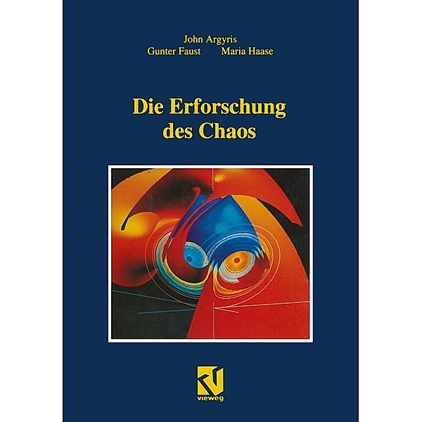 Die Erforschung des Chaos, John H. Argyris, Gunter Faust, Maria Haase