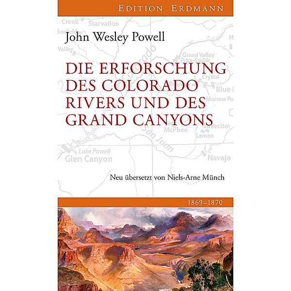 Die Erforschung des Colorado River und des Grand Canyons, John W. Powell
