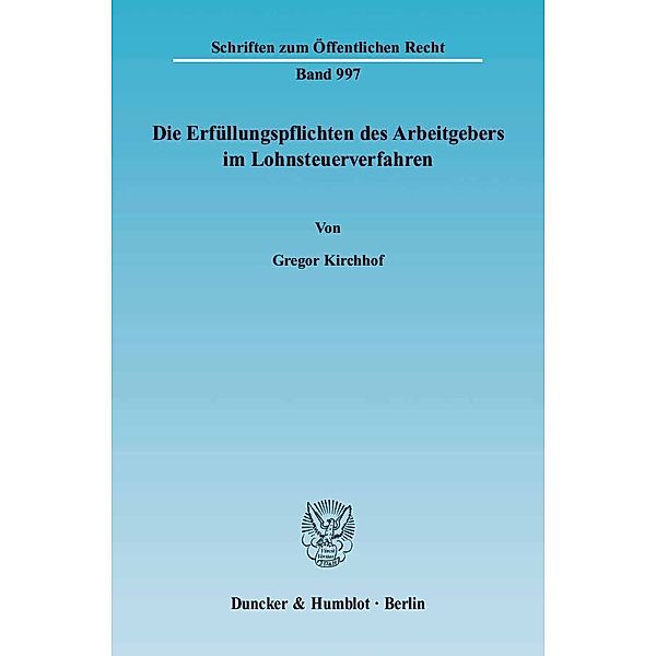 Die Erfüllungspflichten des Arbeitgebers im Lohnsteuerverfahren., Gregor Kirchhof