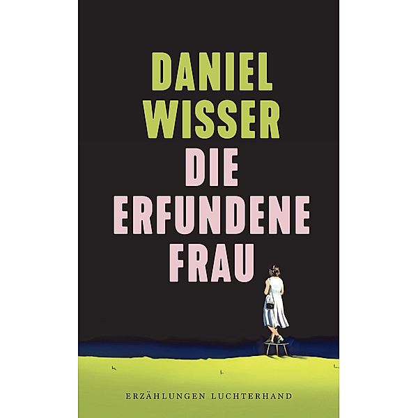 Die erfundene Frau, Daniel Wisser