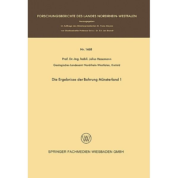Die Ergebnisse der Bohrung Münsterland 1 / Forschungsberichte des Landes Nordrhein-Westfalen Bd.1468, Julius Hesemann
