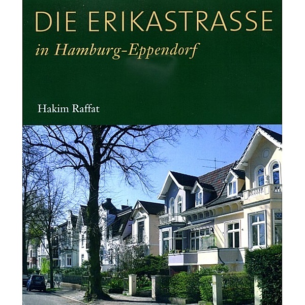 Die Erikastraße in Hamburg-Eppendorf, Hakim Raffat