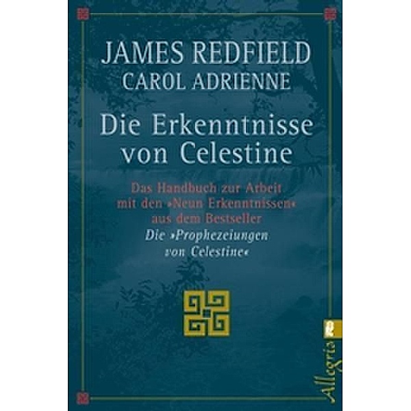 Die Erkenntnisse von Celestine, James Redfield, Carol Adrienne