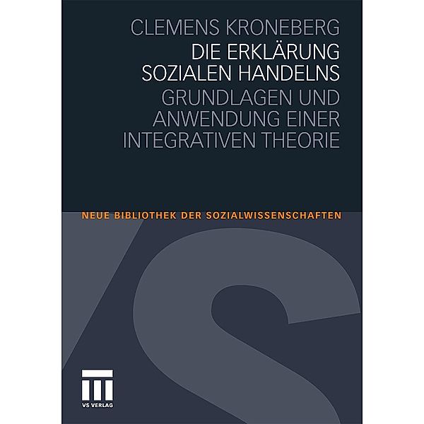 Die Erklärung sozialen Handelns, Clemens Kroneberg