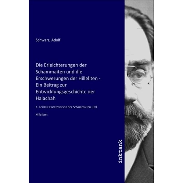 Die Erleichterungen der Schammaiten und die Erschwerungen der Hilleliten - Ein Beitrag zur Entwicklungsgeschichte der Ha