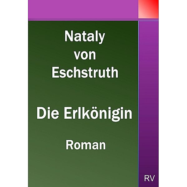 Die Erlkönigin, Nataly von Eschstruth