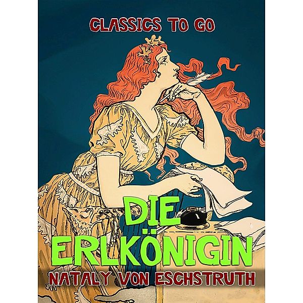 Die Erlkönigin, Nataly von Eschstruth