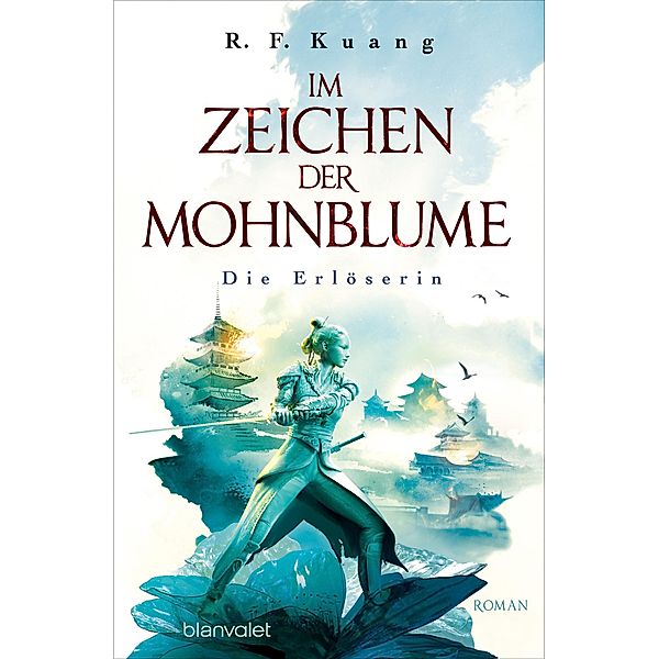 Die Erlöserin / Im Zeichen der Mohnblume Bd.3, R. F. Kuang