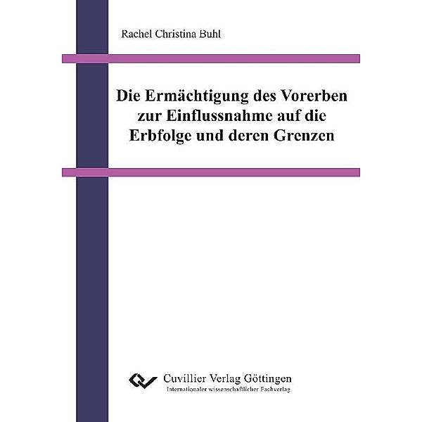 Die Ermächtigung des Vorerben zur Einflussnahme auf die Erbfolge und deren Grenzen