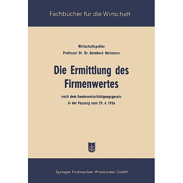 Die Ermittlung des Firmenwertes, Bernhard Hartmann