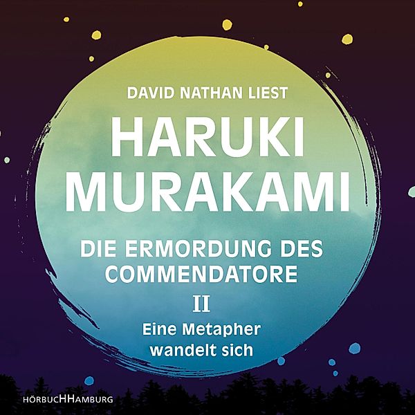 Die Ermordung des Commendatore - 2 - Eine Metapher wandelt sich, Haruki Murakami