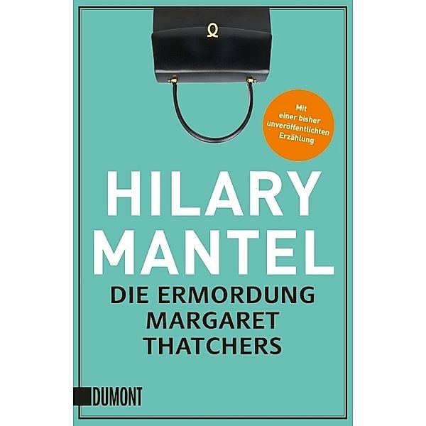 Die Ermordung Margaret Thatchers, Hilary Mantel