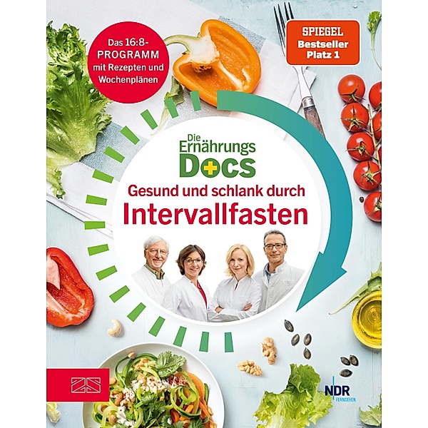 Die Ernährungs-Docs - Gesund und schlank durch Intervallfasten, Silja Schäfer, Jörn Klasen, Anne Fleck, Matthias Riedl