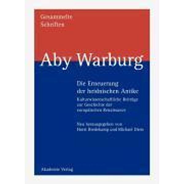 Die Erneuerung der heidnischen Antike, 2 Teile, Aby Warburg