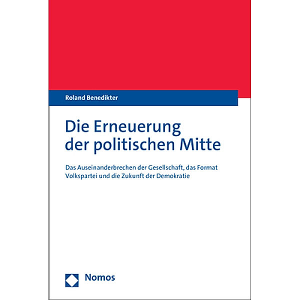 Die Erneuerung der politischen Mitte, Roland Benedikter