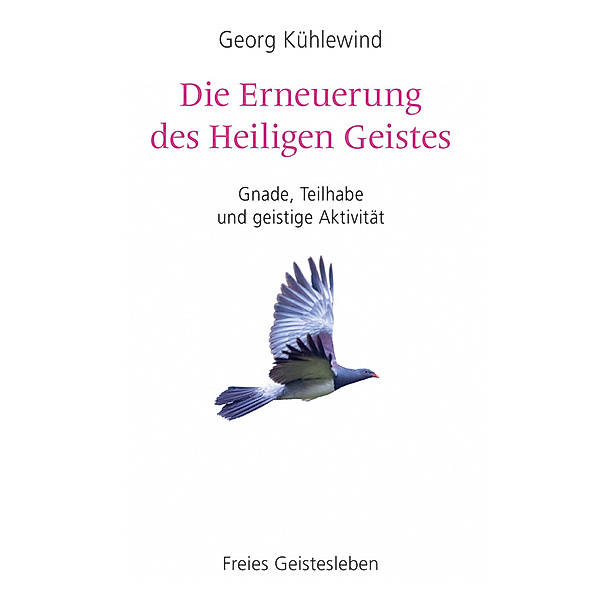 Die Erneuerung des Heiligen Geistes, Georg Kühlewind