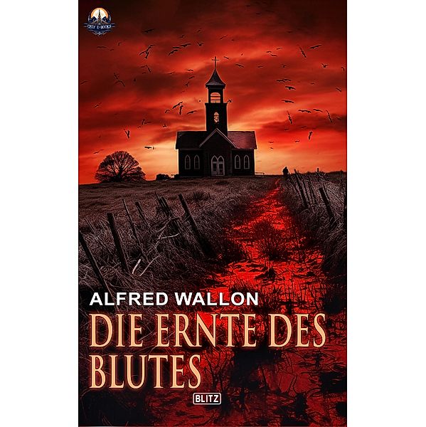 Die Ernte des Blutes, Alfred Wallon