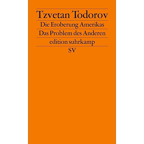 Die Eroberung Amerikas, Tzvetan Todorov