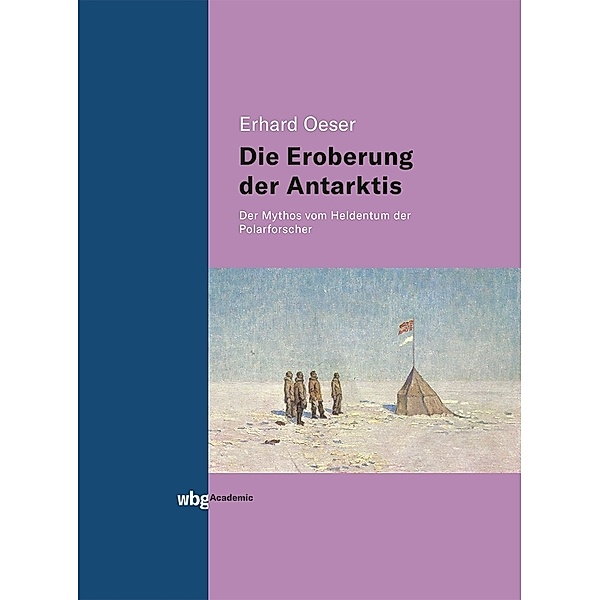 Die Eroberung der Antarktis, Erhard Oeser