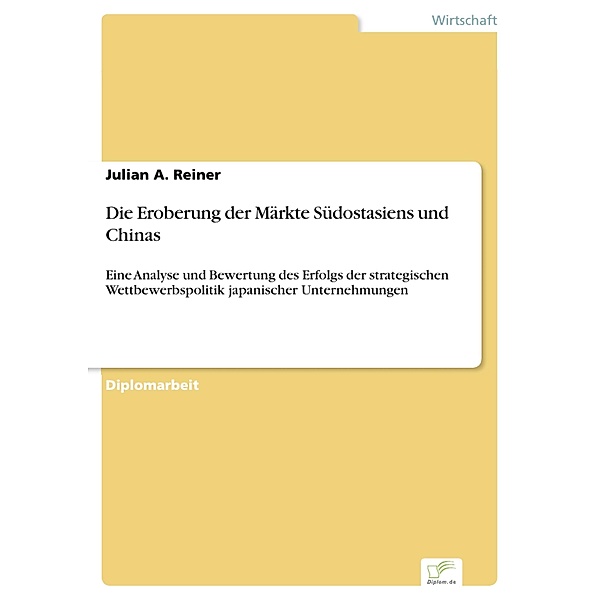 Die Eroberung der Märkte Südostasiens und Chinas, Julian A. Reiner