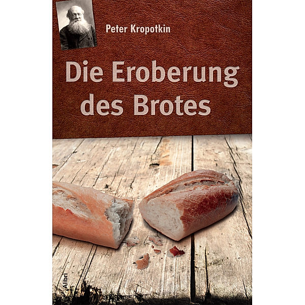 Die Eroberung des Brotes, Peter Kropotkin