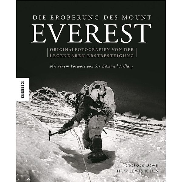 Die Eroberung des Mount Everest, George Lowe, Huw Lewis-Jones
