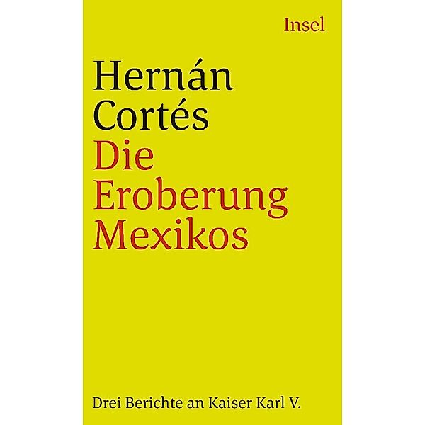 Die Eroberung Mexikos, Hernán Cortés