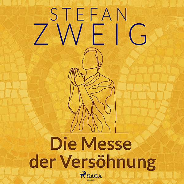 Die Eroberung von Byzanz - 2 - Die Messe der Versöhnung, Stefan Zweig