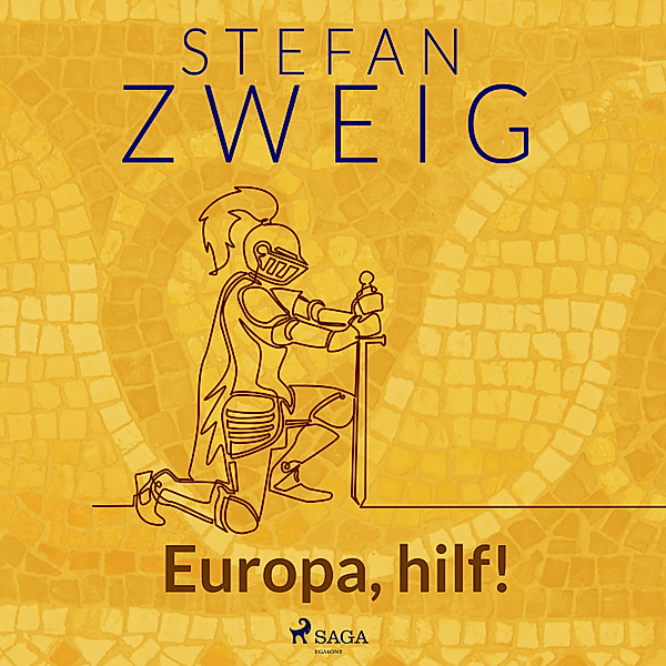 Die Eroberung von Byzanz - 7 - Europa, hilf!, Stefan Zweig