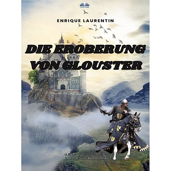 Die Eroberung Von Glouster, Enrique Laurentin