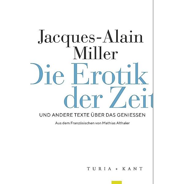 Die Erotik der Zeit, Jacques-Alain Miller