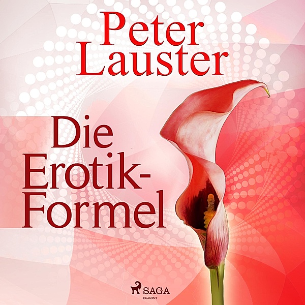 Die Erotik-Formel (Ungekürzt), Peter Lauster