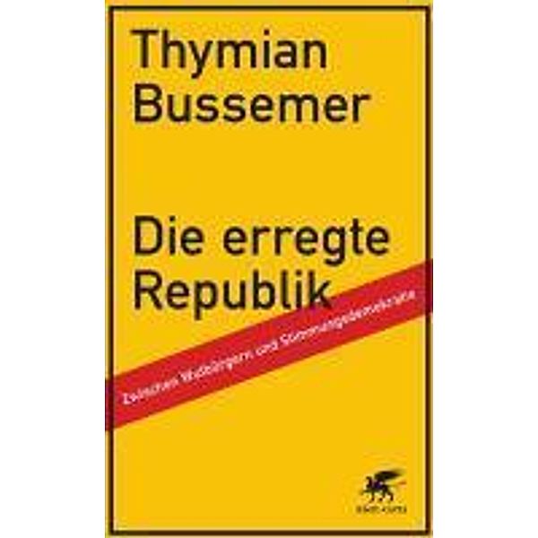 Die erregte Republik, Thymian Bussemer