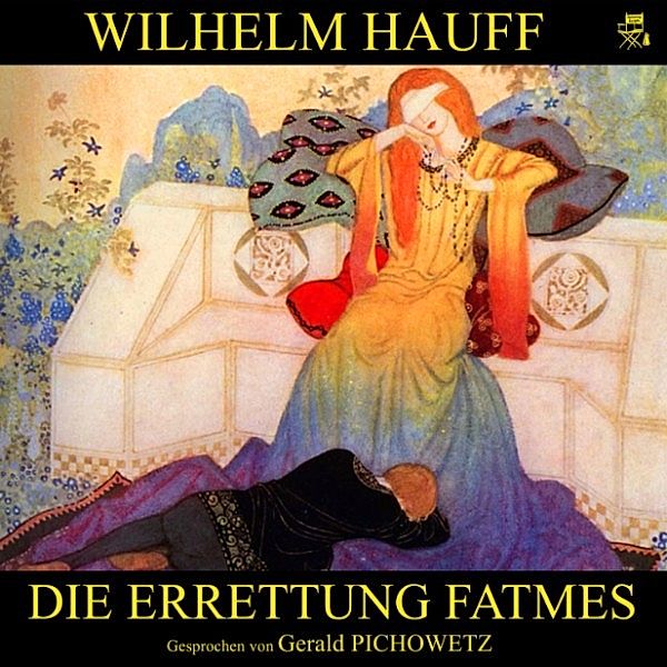 Die Errettung Fatmes, Wilhelm Hauff